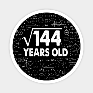 Square Root of 144 12th Birthday 12 Years Old Math Science Lover Gifts Nerdy Geeky Gift Idea Magnet